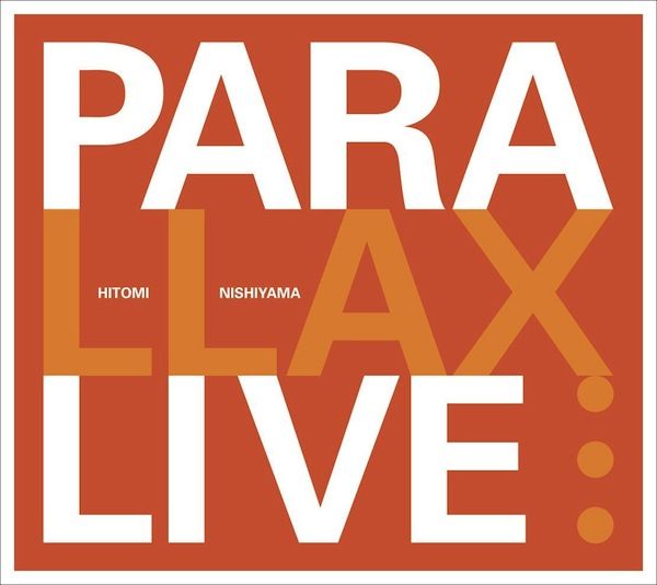 LIVE / Hitomi Nishiyama Trio “parallax”